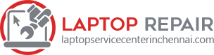 Laptop Service Center in Chennai - Laptop Repair Chennai, India